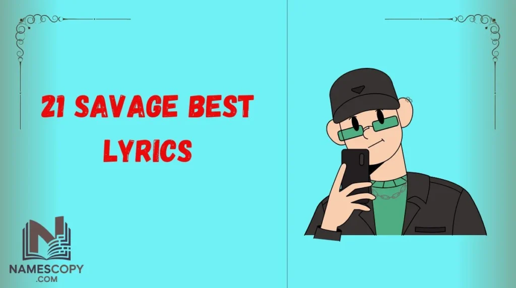 21 Savage Best Lyrics