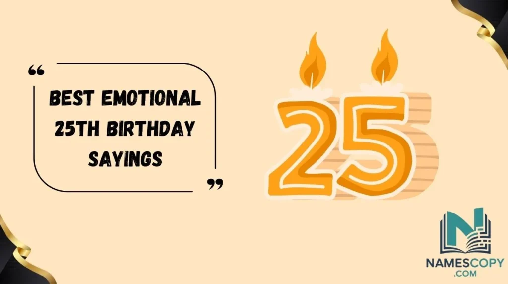 Best Emotional 25th Birthday Sayings