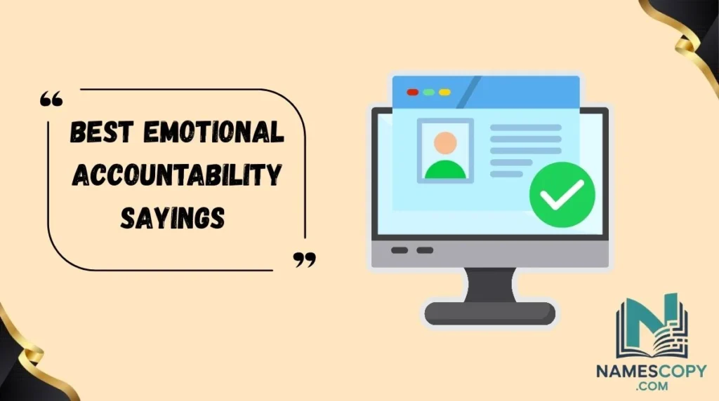 Best Emotional Accountability Sayings 