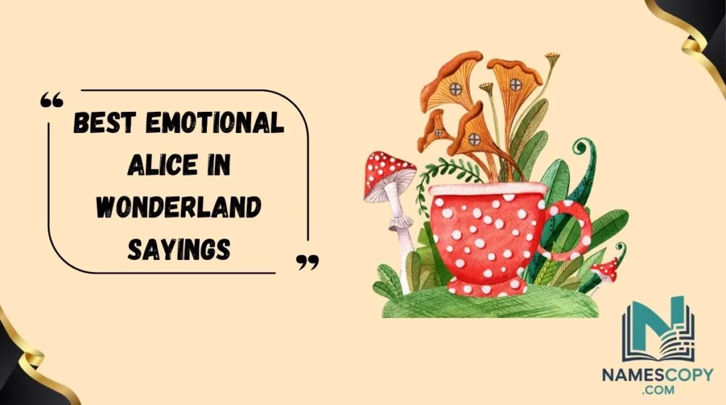 Best Emotional Alice in Wonderland Sayings