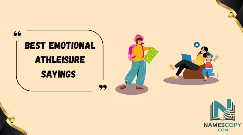 Best Emotional Athleisure Sayings