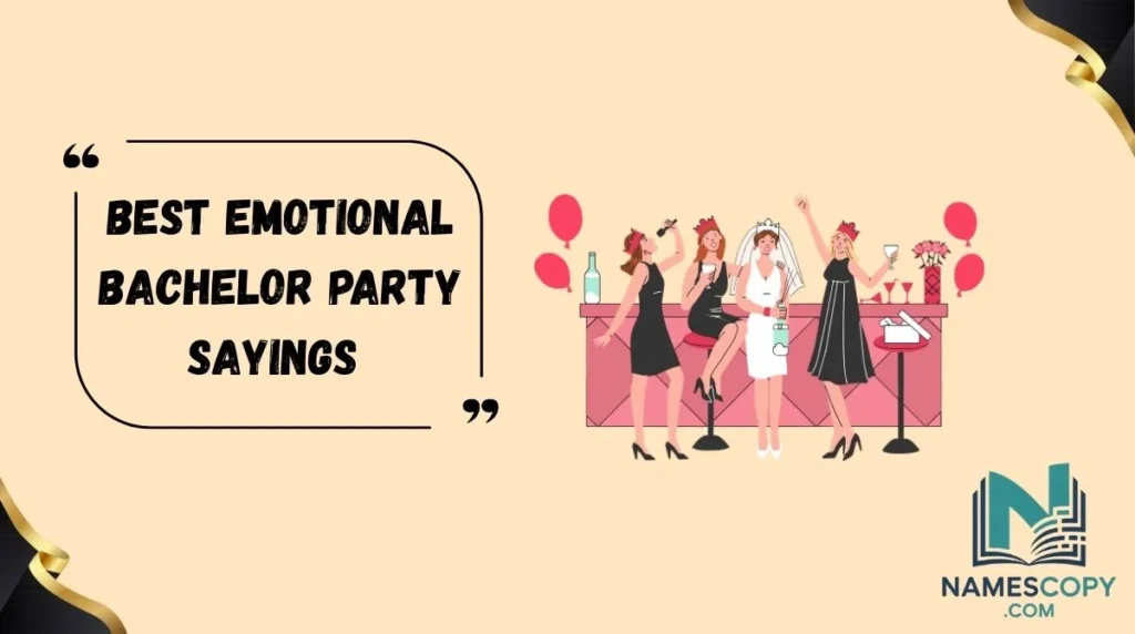 Best Emotional Bachelor Party Sayings