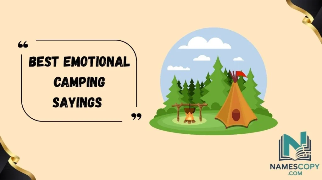 Best Emotional Camping Sayings