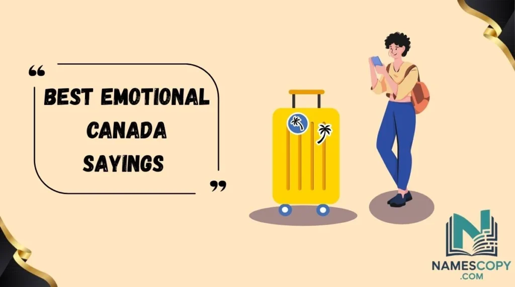 Best Emotional Canada Sayings