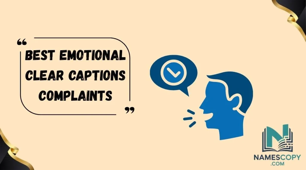 Best Emotional Clear Captions Complaints