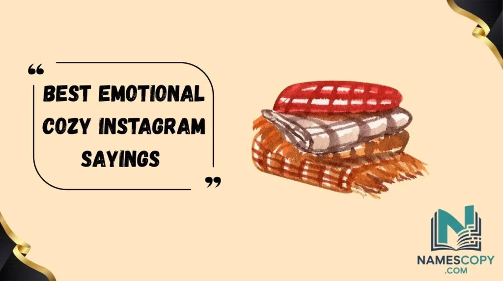Best Emotional Cozy Instagram Sayings
