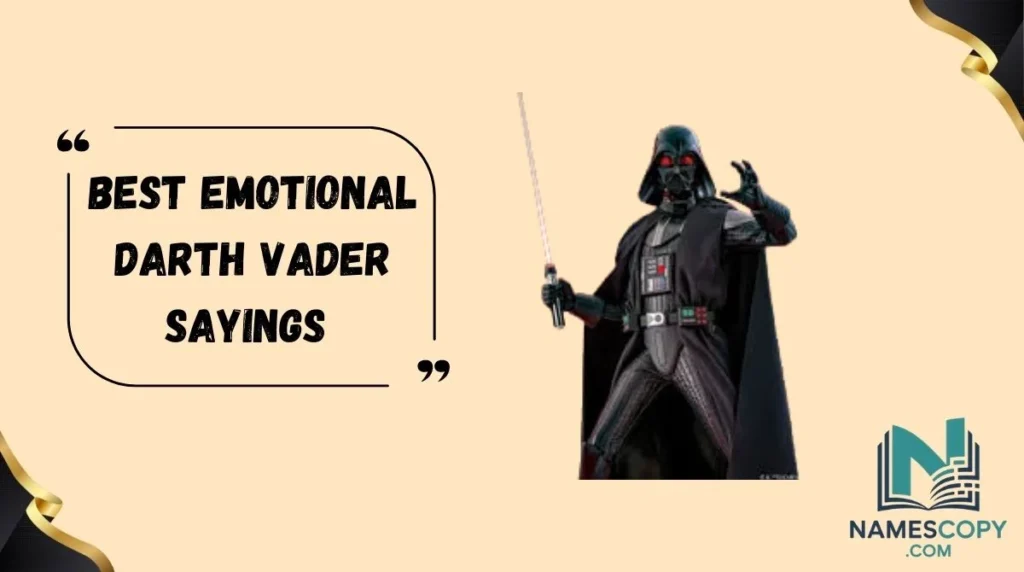Best Emotional Darth Vader Sayings 