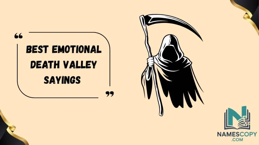 Best Emotional Death Valley Sayings