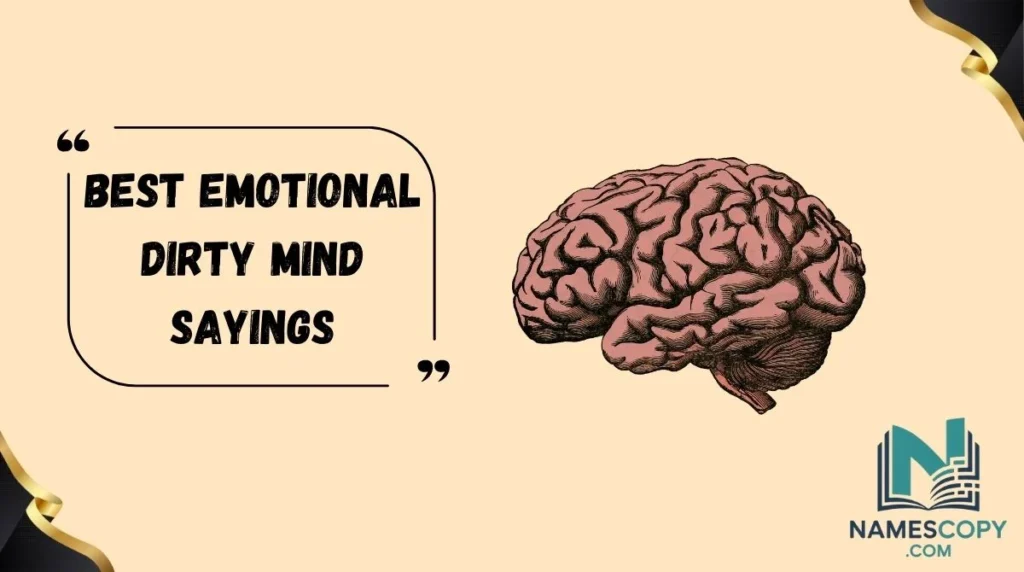 Best Emotional Dirty Mind Sayings