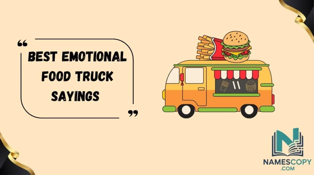 Best Emotional Food Truck Sayings 