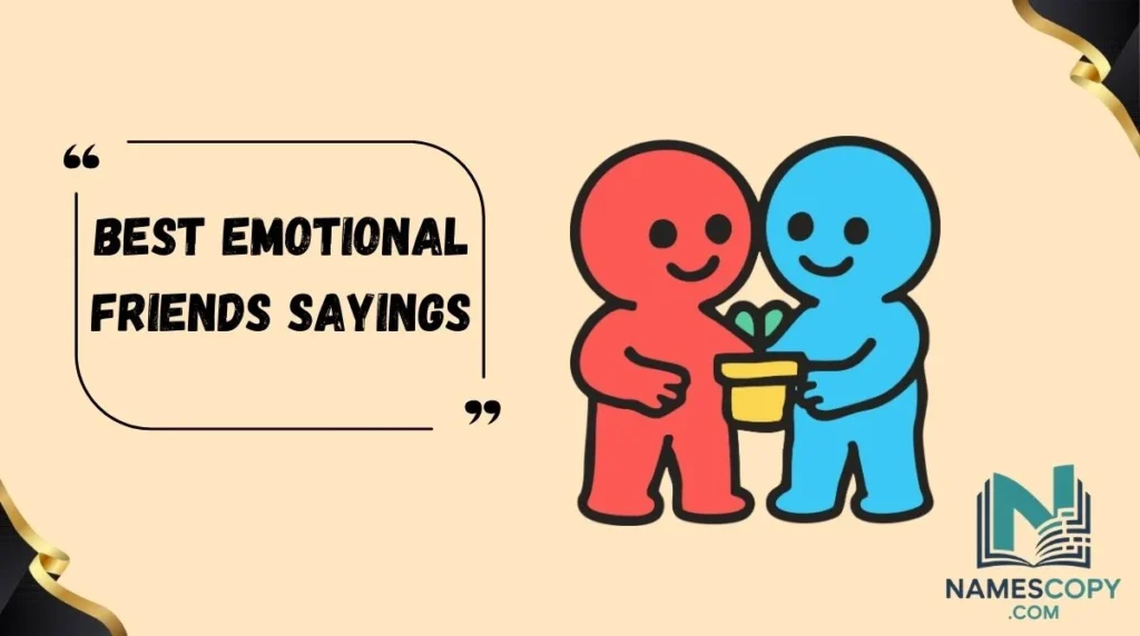 Best Emotional Friends Sayings