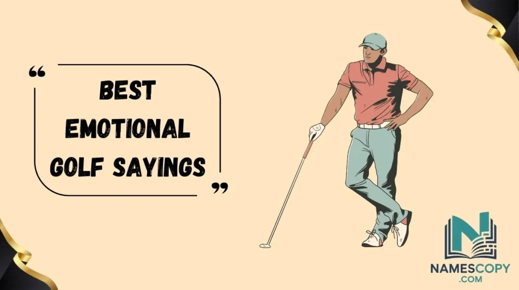 Best Emotional Golf Sayings