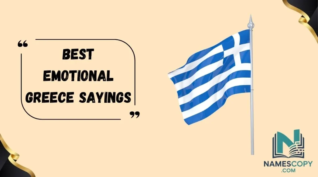 Best Emotional Greece Sayings