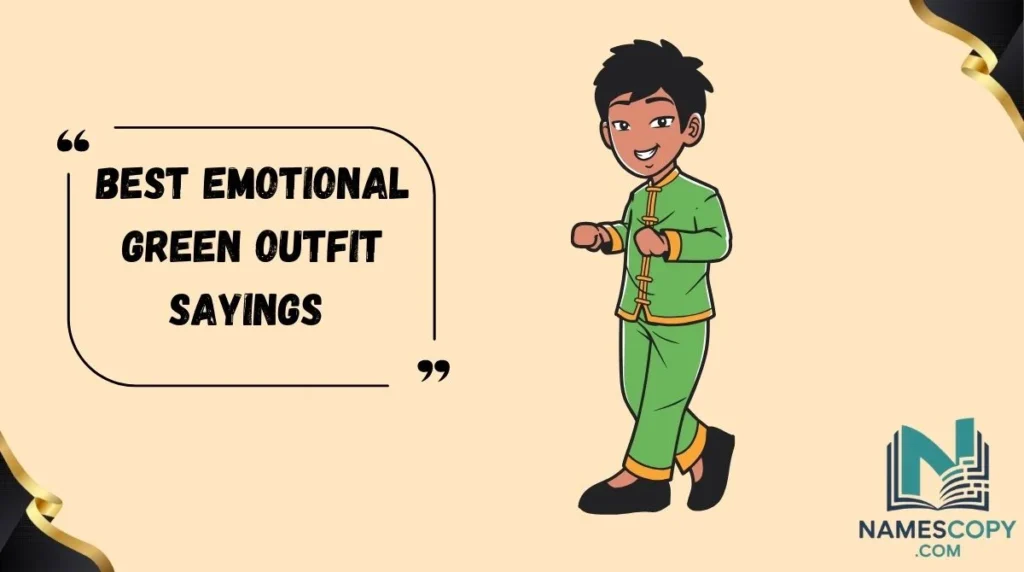 Best Emotional Green Outfit Sayings