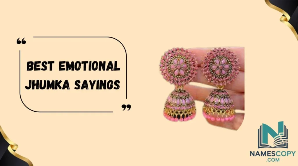 Best Emotional Jhumka Sayings 