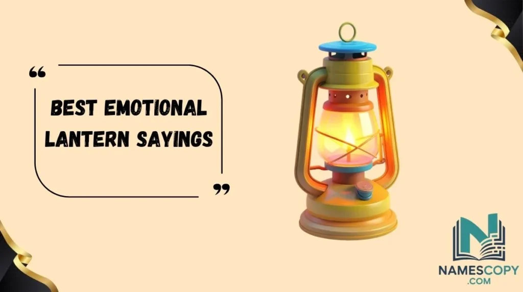 Best Emotional Lantern Sayings