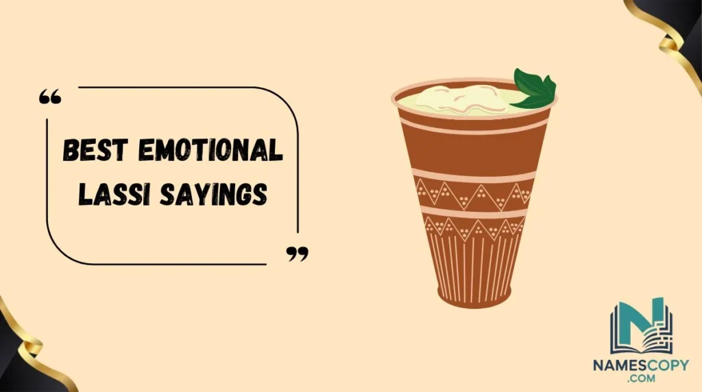 Best Emotional Lassi Sayings