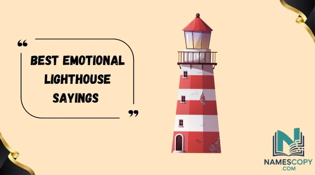 Best Emotional Lighthouse Sayings