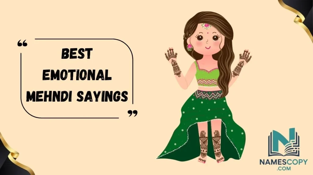 Best Emotional Mehndi Sayings