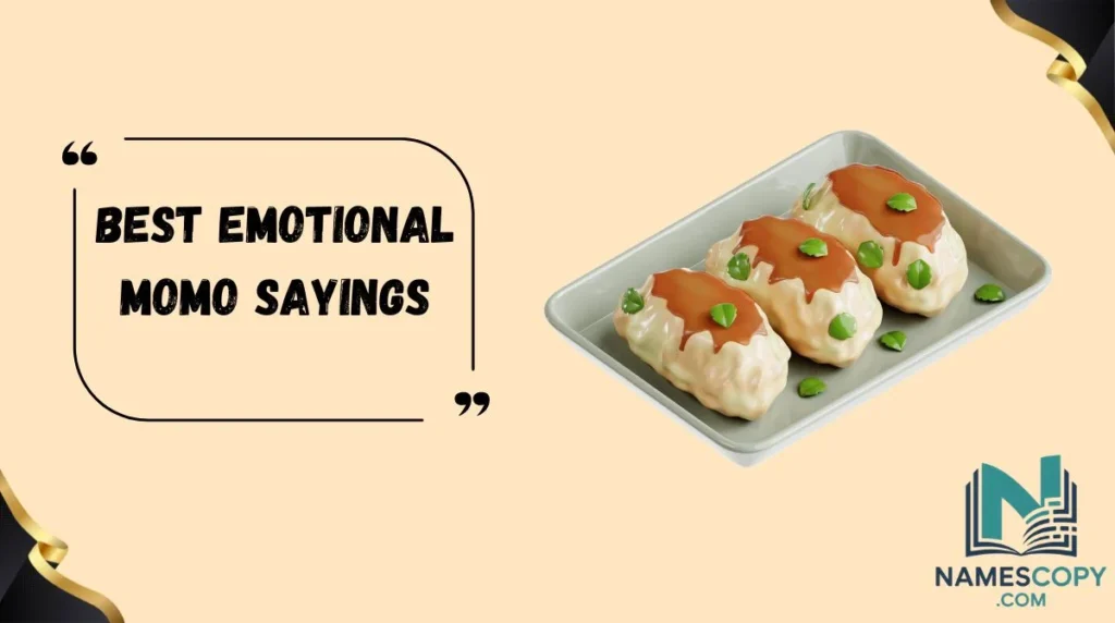 Best Emotional Momo Sayings