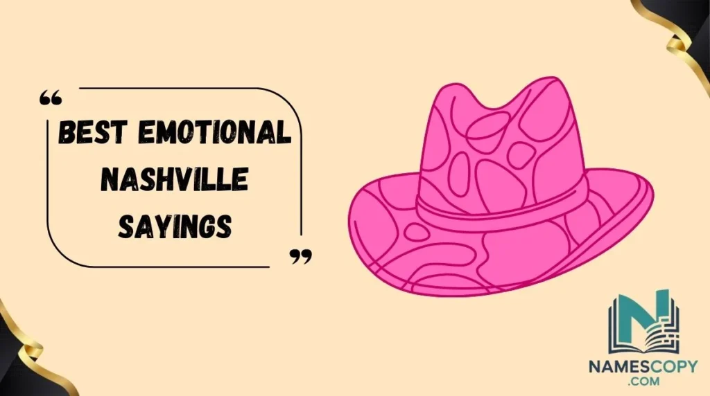 Best Emotional Nashville Sayings
