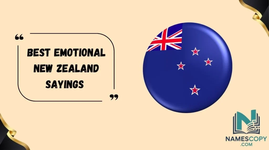 Best Emotional New Zealand Sayings 