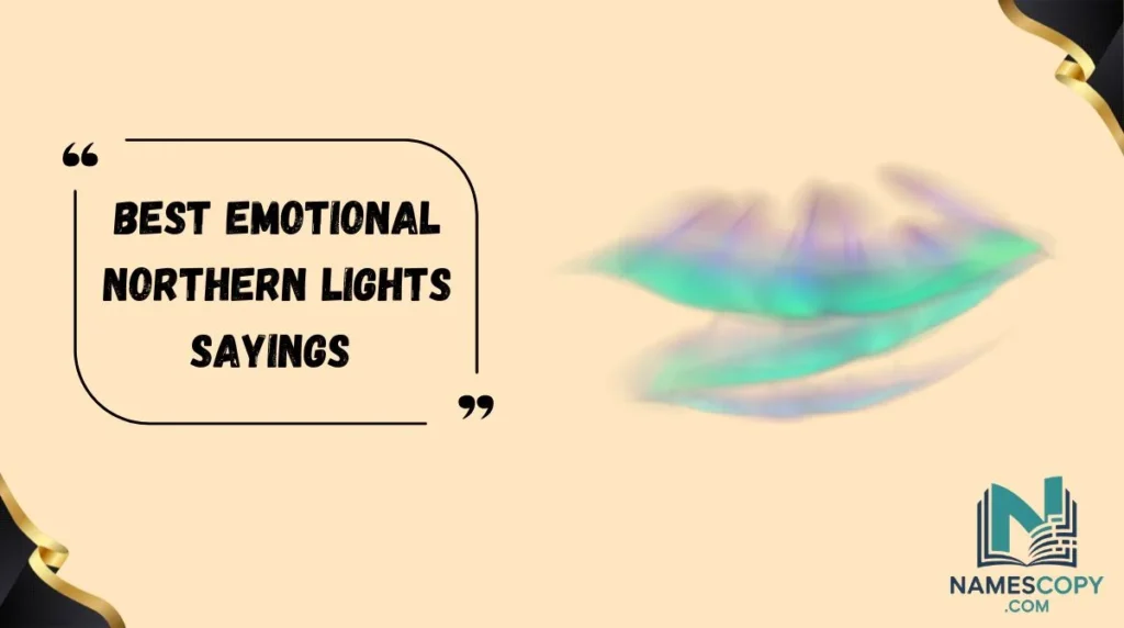 Best Emotional Northern Lights Sayings