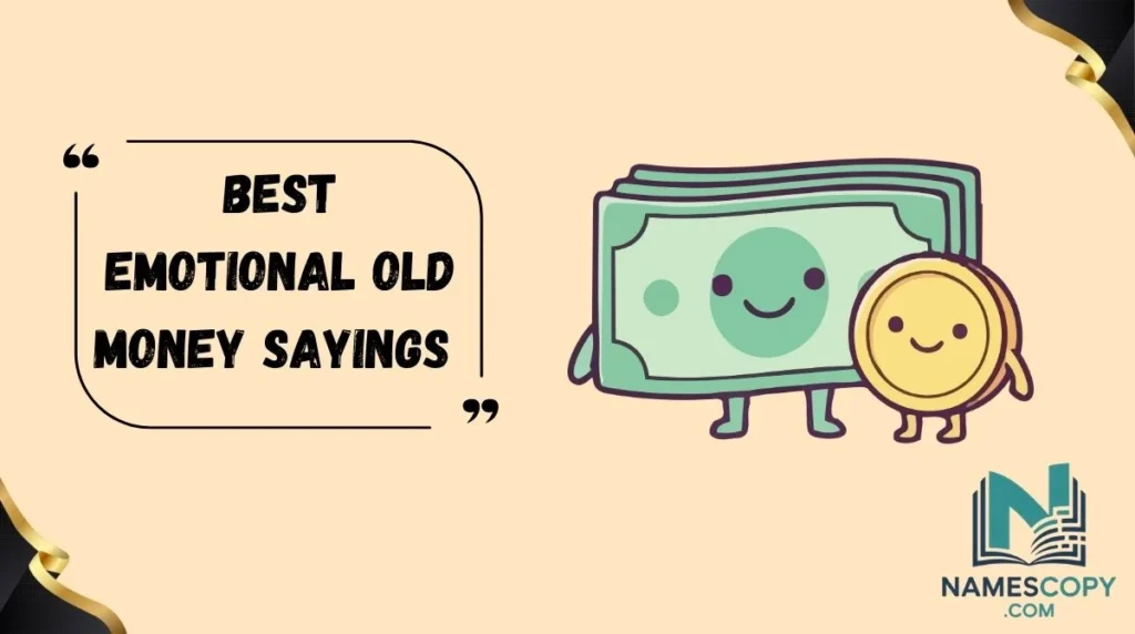 Best Emotional Old Money Sayings