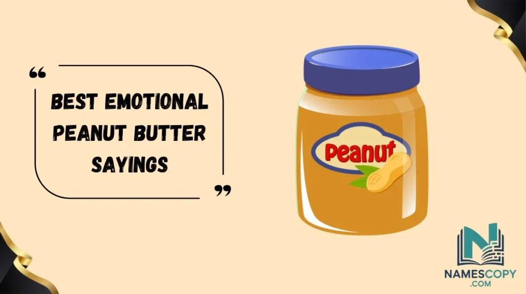 Best Emotional Peanut Butter Sayings