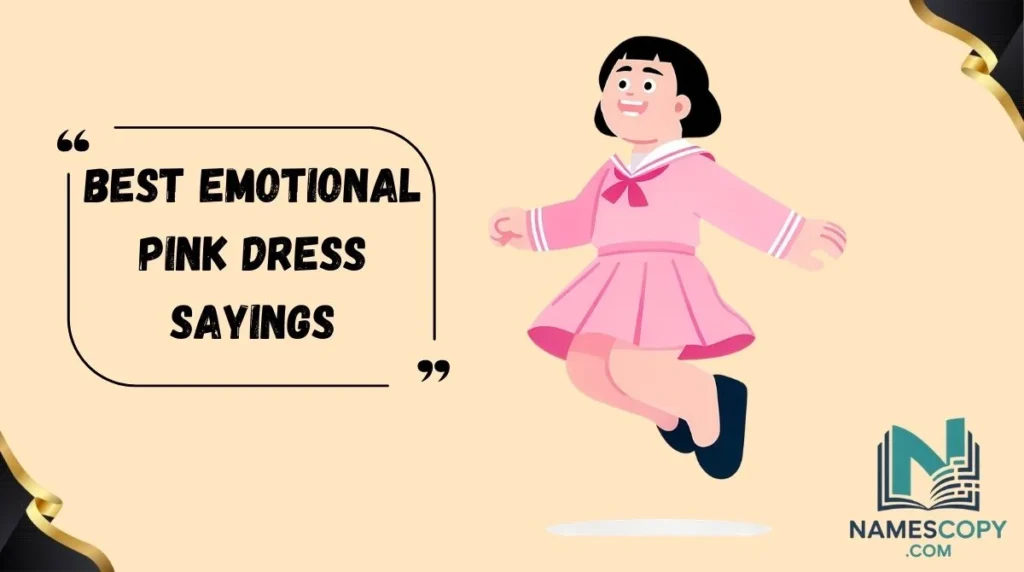 Best Emotional Pink Dress Sayings