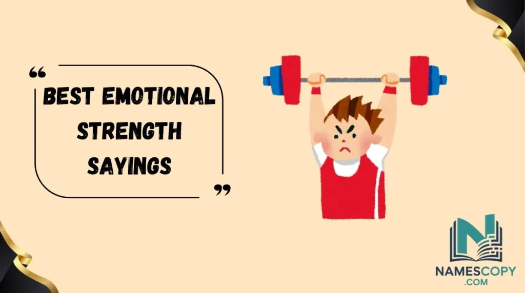 Best Emotional Strength Sayings