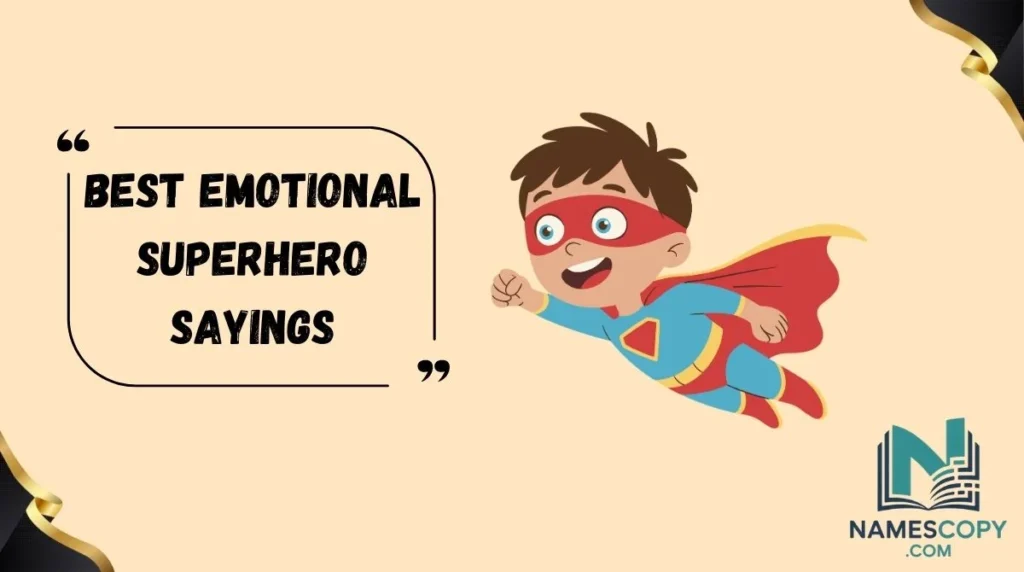 Best Emotional Superhero Sayings