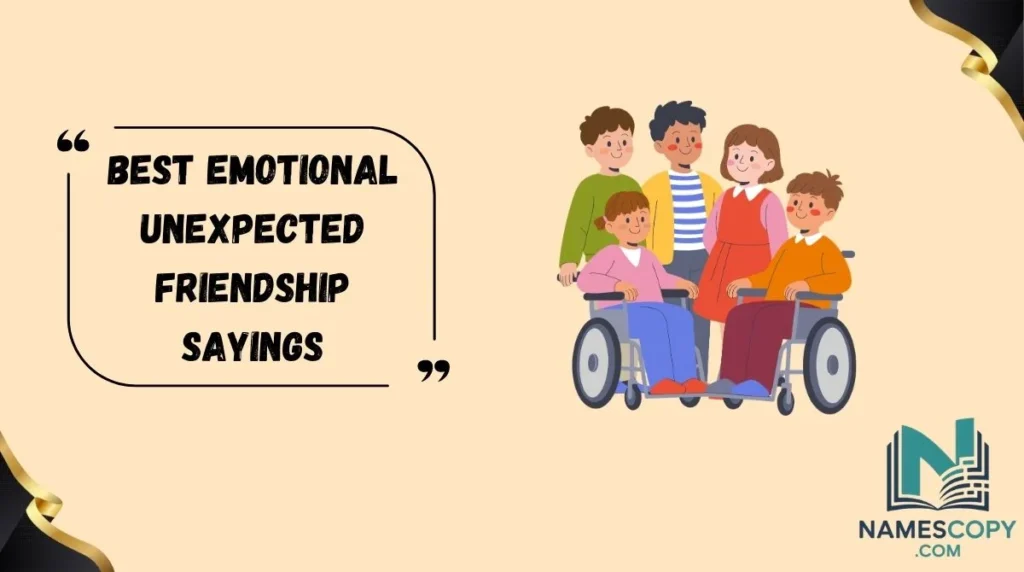 Best Emotional Unexpected Friendship Sayings