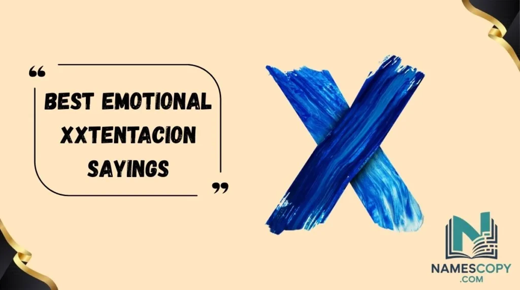 Best Emotional XXTentacion Sayings