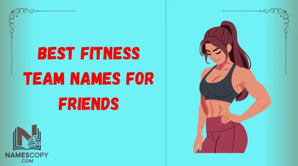 Best Fitness Team Names for Friends