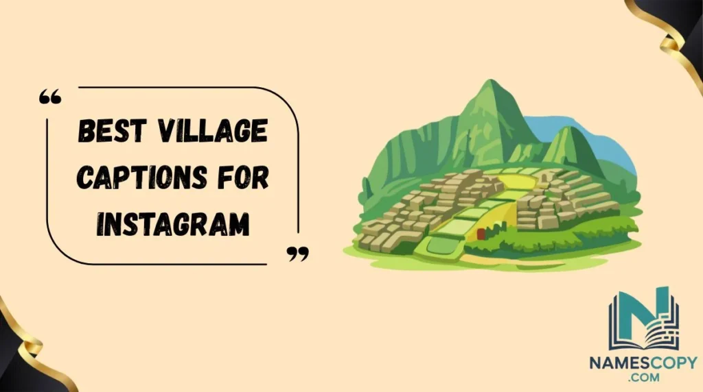 Best Village Captions for Instagram