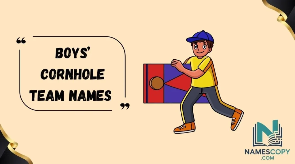 Boys’ Cornhole Team Names