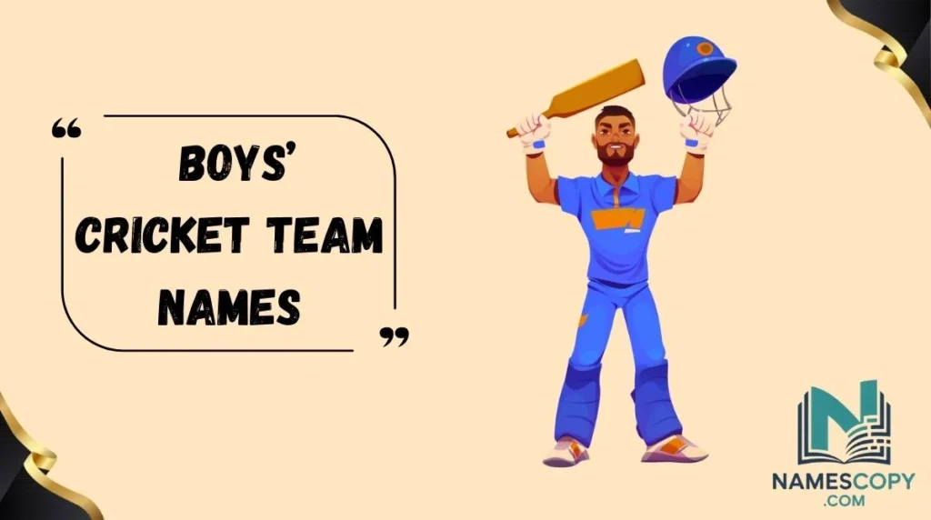 Boys’ Cricket Team Names