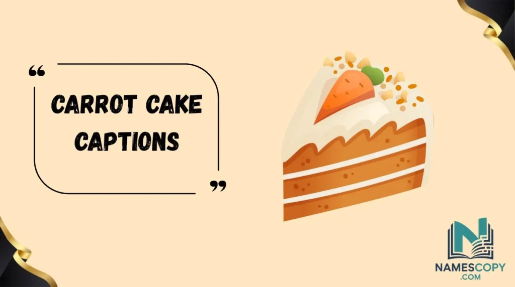 Carrot Cake Captions