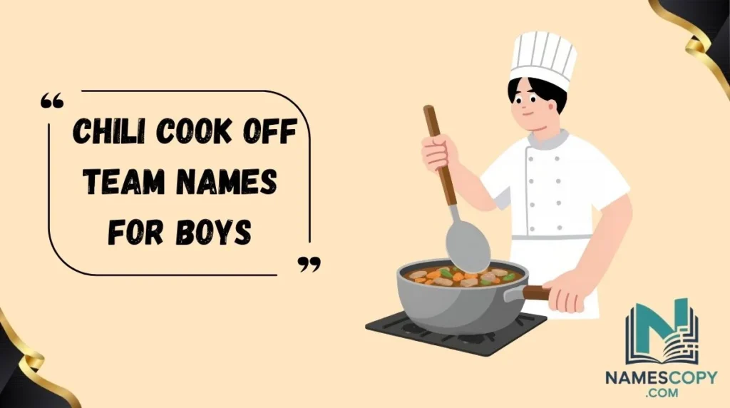 Chili Cook Off Team Names for Boys