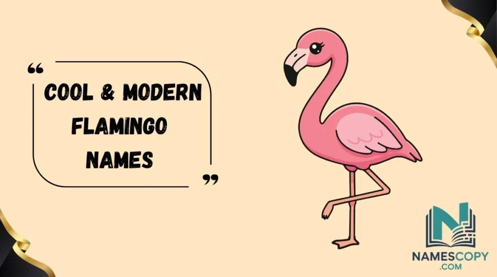 Cool & Modern Flamingo Names