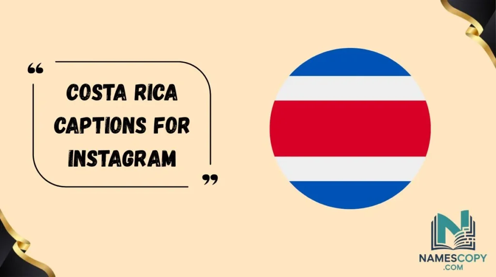 Costa Rica Captions for Instagram