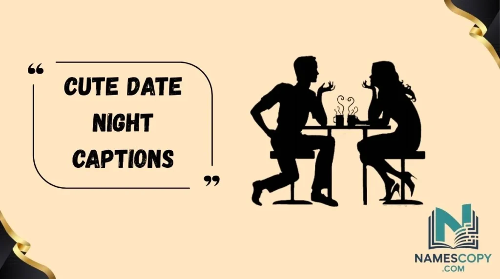 Cute Date Night Captions
