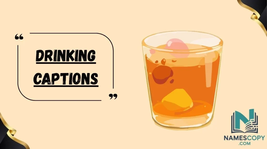 Drinking Captions