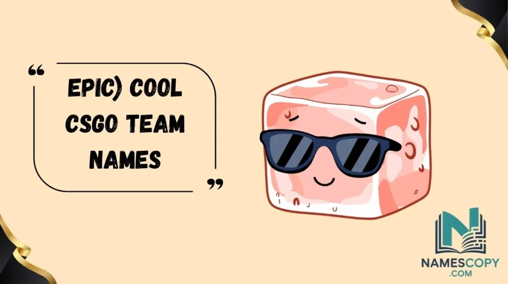 Epic) Cool CSGO Team Names