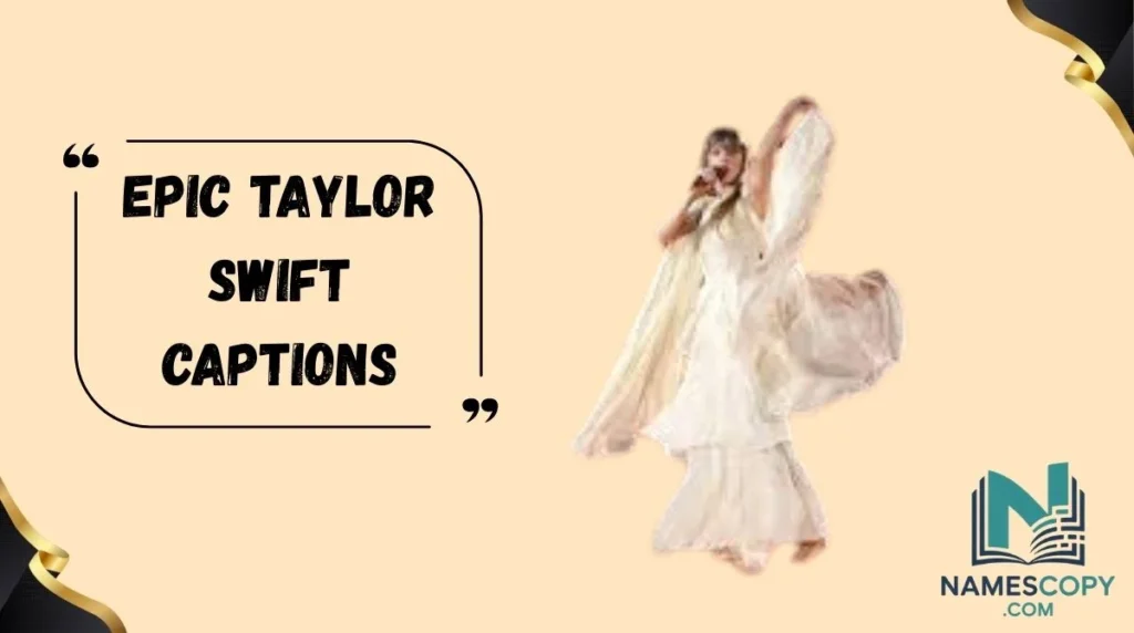 Epic Taylor Swift Captions