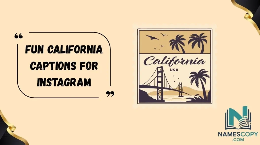 Fun California Captions for Instagram