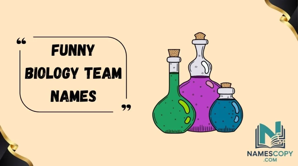 Funny Biology Team Names