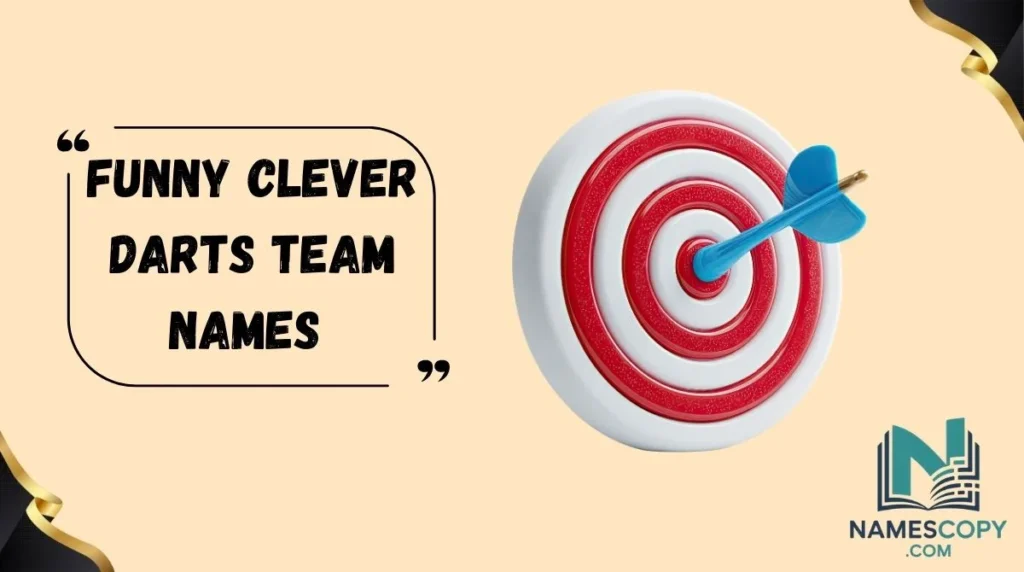 Funny Clever Darts Team Names 