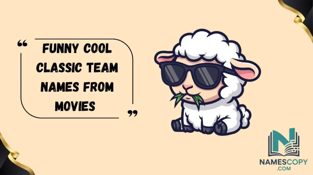Funny Cool Classic Team Names from Movies